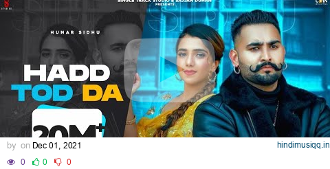 New Punjabi Songs 2021 | Hadd Tod Da (Official Video) Hunar Sidhu | Ritu | Latest Punjabi Songs 2021 pagalworld mp3 song download