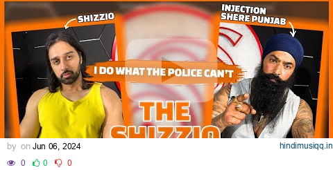 I do what the police can’t! Injection Shere Punjab in tears as he reveals all! - The Shizzio Show pagalworld mp3 song download