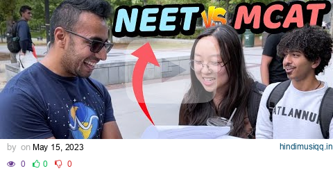 Indian NEET vs. MCAT Challenging American Medical Students 🇺🇸🇮🇳 pagalworld mp3 song download