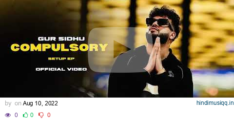 Gur Sidhu   Compulsory Official VIdeo Setup EP | Gur Sidhu New Punjabi song 2022 pagalworld mp3 song download