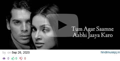 Main Agar Saamne Aa Bhi Lyrics | Raaz 2002 | Yagnik, Abhijeet | Bipasha Basu pagalworld mp3 song download