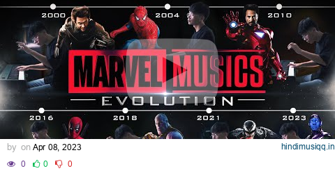 MARVEL EVOLUTION EPIC PIANO MASHUP [2000-2023] from X-Men to Quantumania pagalworld mp3 song download