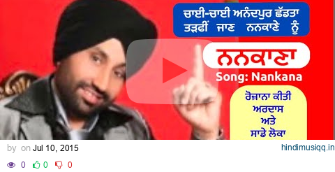 Dharmvir Thandi  "Nankana -ਚਾਈ-ਚਾਈ ਅਨੰਦਪੁਰ ਛੱਡਤਾ, ਤੜਫੀਂ ਜਾਣ ਨਨਕਾਣੇ ਨੂੰ" pagalworld mp3 song download