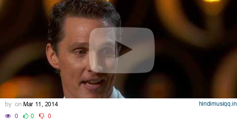 Matthew McConaughey winning Best Actor | 86th Oscars (2014) pagalworld mp3 song download