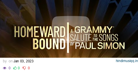 Homeward Bound A Grammy Salute to the Songs of Paul Simon | A Tribute Concert pagalworld mp3 song download