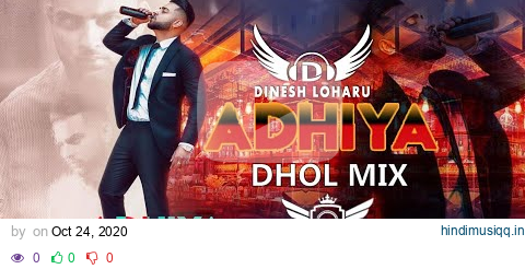 Adhiya Dhol Mix Karan Aujla Ft.Dj Dinesh Loharu pagalworld mp3 song download