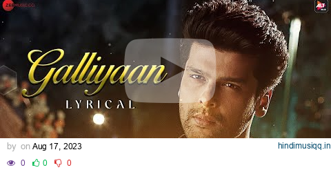 Galliyaan - Bebaakee | Kushal Tandon & Shivjyoti Rajput | Akhil Sachdeva & Asees Kaur | Lyrical pagalworld mp3 song download