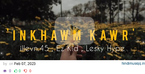 illevn.45, Ez Kid ft Lesky Hype - INKHAWM KAWR pagalworld mp3 song download