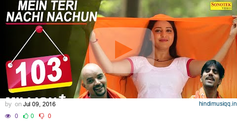 Mein Teri Nachai Nachu | Raj Mawar, Rammeher Mahla | Gauri Rani | New Haryanvi Songs Haryanavi 2018 pagalworld mp3 song download