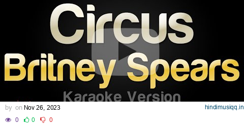 Britney Spears - Circus (Karaoke Version) pagalworld mp3 song download