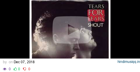 Tears For Fears - Shout (U.S. Remix) pagalworld mp3 song download