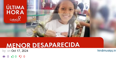 Tragedia fue hallado sin vida el cuerpo de la menor desaparecida en Valle del Cauca pagalworld mp3 song download