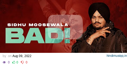 Bad (HD Video) | Sidhu Moosewala | Dev Ocean | Latest Punjabi Songs 2022 | Speed Records pagalworld mp3 song download