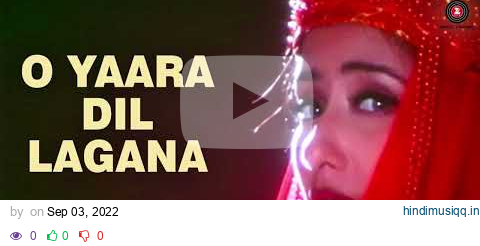 O Yaara Dil Lagana | Agni Sakshi [1996] | Manisha Koirala | Kavita Krishnamurthy pagalworld mp3 song download