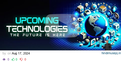 Top 10 Emerging Technologies of 2024 (According to Science) pagalworld mp3 song download