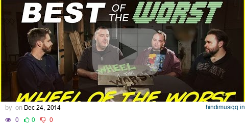 Best of the Worst Wheel of the Worst #7 pagalworld mp3 song download