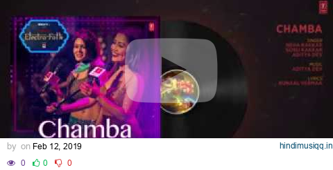 Full Audio Chamba  ELECTRO FOLK  Neha Kakkar Sonu Kakkar Aditya Dev  Bhushan Kumar  T pagalworld mp3 song download