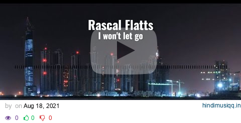 Rascal Flatts - I won't let go (1 hour loop) pagalworld mp3 song download