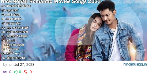 New Nepali Movies Love💕 Songs 2023 | Best Nepali Songs |Nepali Movies Trending Love Songs| 2080 pagalworld mp3 song download