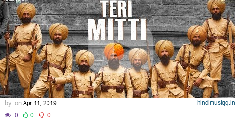 Teri Mitti - Kesari | Akshay Kumar & Parineeti Chopra | Arko | B Praak | Manoj Muntashir pagalworld mp3 song download