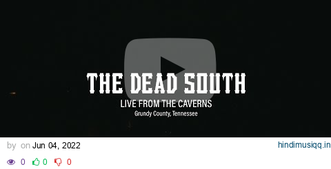 The Dead South - Live at The Caverns (Grundy County, Tennessee) pagalworld mp3 song download