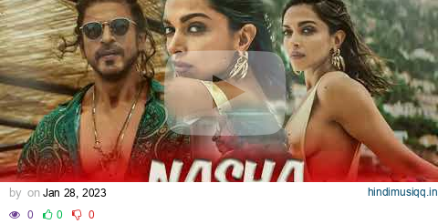 Nasha Chadha Jo Shareefi Ka Song | Pathaan | Shah Rukh Khan, Deepika Padukone | 2023 New Song pagalworld mp3 song download