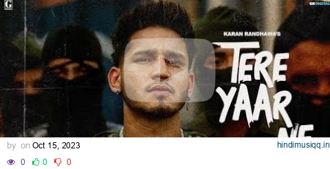 Tere Yaar Ne - Karan Randhawa (Official Video) Deepak Dhillon ... pagalworld mp3 song download