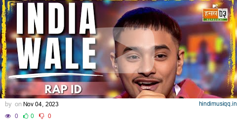 India Wale | Rap ID | MTV Hustle 03 REPRESENT pagalworld mp3 song download