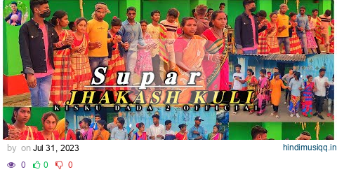 SUPAR JHAKASH KULI NEW SANTALI VIDEO 2023 ‎@KISKUDADA2OFFICIAL pagalworld mp3 song download