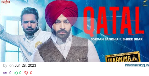 Jordan Sandhu - Qatal Ft Shree Brar | Avvy Sra | Warning | New Punjabi Dj Song 2023 | Saga Music pagalworld mp3 song download