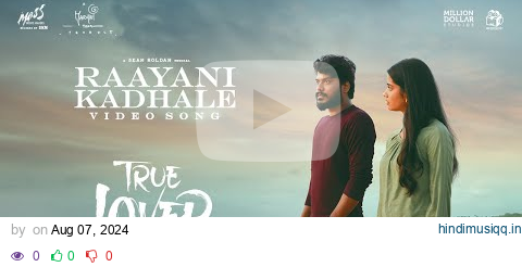 Raayani Kadhale (Telugu) - Video | True Lover | Manikandan, Sri Gouri Priya | Sean Roldan |Prabhuram pagalworld mp3 song download