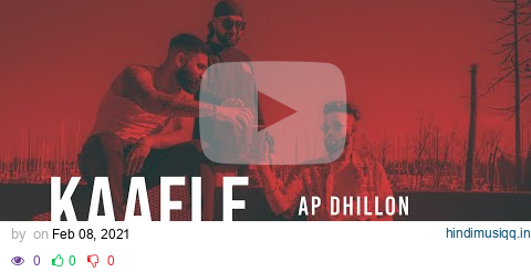 AP Dhillon - Kaafle (Official Video) | Gurinder Gill | Goat | New Punjabi Songs pagalworld mp3 song download