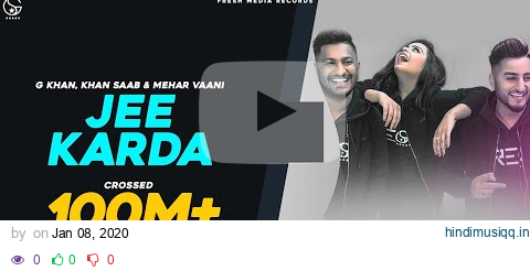 JEE KARDA | G KHAN | KHAN SAAB | GARRY SANDHU | OFFICIAL VIDEO | FRESH MEDIA RECORDS pagalworld mp3 song download