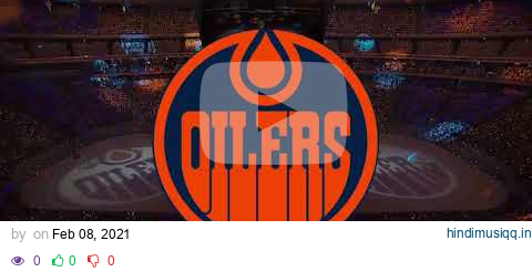 Edmonton Oilers Intro Song 2021 w/Siren and faceoff song pagalworld mp3 song download