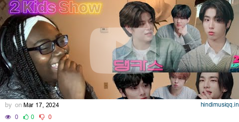 [2 Kids Show] Ep.01 HAN X Seungmin With MC Changbin & Ep.02 Hyunjin X I.N With MC Lee Know||REACTION pagalworld mp3 song download