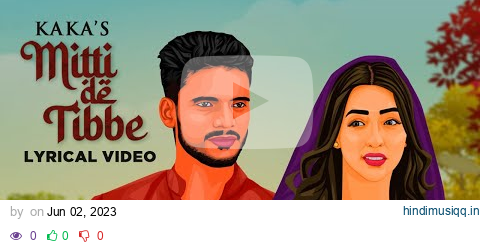 KAKA | Mitti De Tibbe | Lyrical Video | Afsha Khan | Pixoury | Latest Punjabi Songs 2023 pagalworld mp3 song download