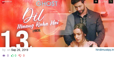 Dil Maang Raha Hai - Lyrical | Ghost | Vikram Bhatt, Sanaya I , Shivam B | SanjeevDarshan pagalworld mp3 song download