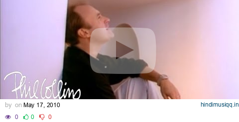 Phil Collins - Everyday (Official Music Video) [HD Upgrade] pagalworld mp3 song download