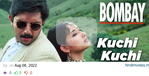 Bombay Movie Songs | Kuchi Kuchi Song | Aravindswamy | Manisha Koirala | Nassar | A.R.Rahman pagalworld mp3 song download