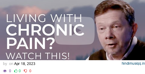 How Can You Manage Chronic Pain? | Eckhart Tolle Answers #chronicpain pagalworld mp3 song download