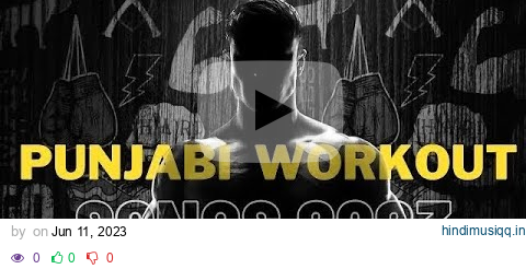 Top Punjabi Workout Songs 2024 | Gym Songs Punjabi | Punjabi Workout Songs | Punjabi Workout 2024 pagalworld mp3 song download