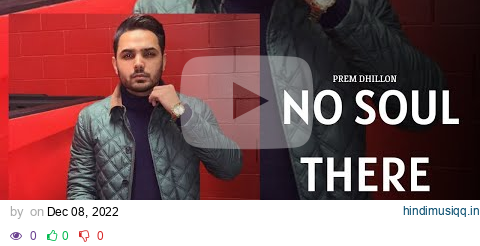 No Soul There (Full Audio)  Prem Dhillon | Archives Album | Prem Dhillon New Songs pagalworld mp3 song download