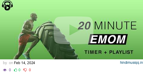 EMOM Songs + Timer  | 20 Minutes | EMOM 20 pagalworld mp3 song download