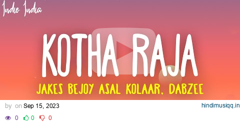 King of Kotha - Kotha Raja Lyrics | Feat. Asal Kolaar, Dabzee, Roll Rida & Mu. Ri | Jakes Bejoy pagalworld mp3 song download