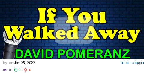 IF YOU WALKED AWAY - David Pomeranz (HD Karaoke) pagalworld mp3 song download