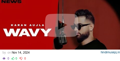 WAVY (Official Video) Karan Aujla | Jay Trak | Latest Punjabi Song 2024 pagalworld mp3 song download