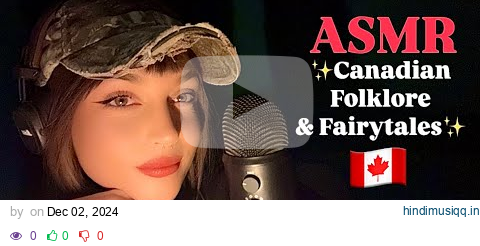 ✨ASMR Canadian Folklore & Fairytales✨ Up-Close Whispering pagalworld mp3 song download