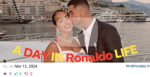 A Day in the life of Cristiano Ronaldo 2024 pagalworld mp3 song download