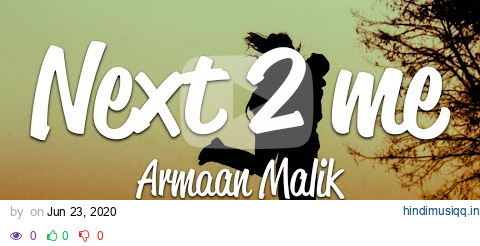 Armaan Malik - next 2 me (Lyrics) pagalworld mp3 song download