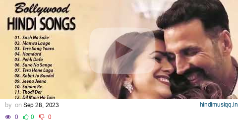 Soch Na Sake - Romantic Hindi LOVE songs 2019 - Top 20 BOLLYWOOD Songs Of Arijit Singh Atif Aslam... pagalworld mp3 song download